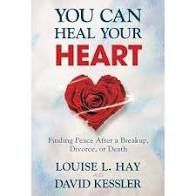 You Can Heal Your Heart