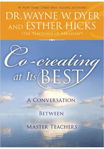 Co-Creating at Its Best - Dr. Wayne W. Dyer