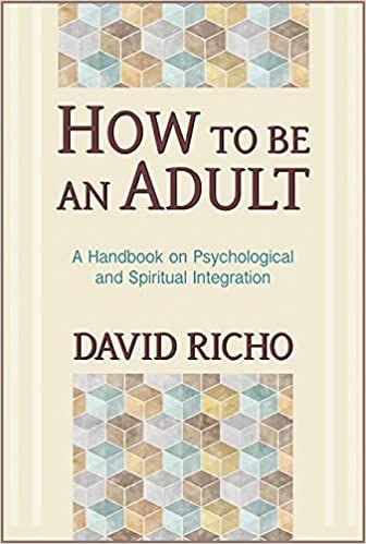 How To Be An Adult - David Richo