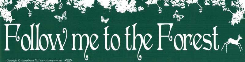 Follow Me to the Forest - Bumper Sticker
