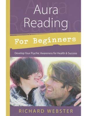 Aura Reading for Beginners - Richard Webster
