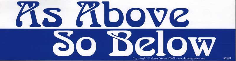 As Above So Below - Bumper Sticker