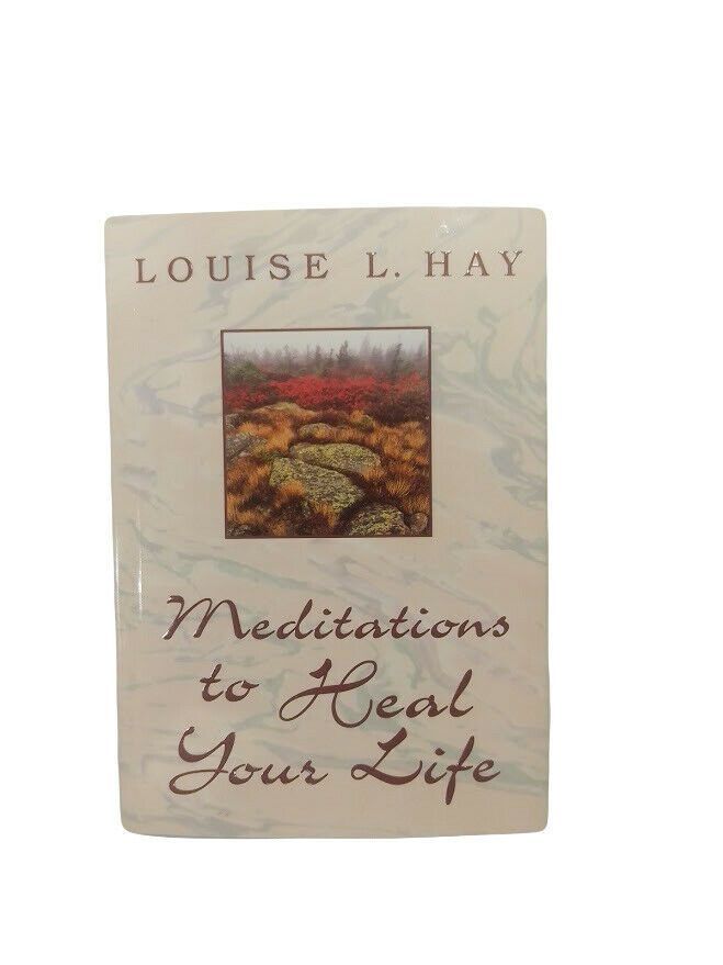 Meditations To Heal Your Life