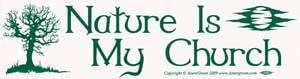 Nature is My Church - Bumper Sticker