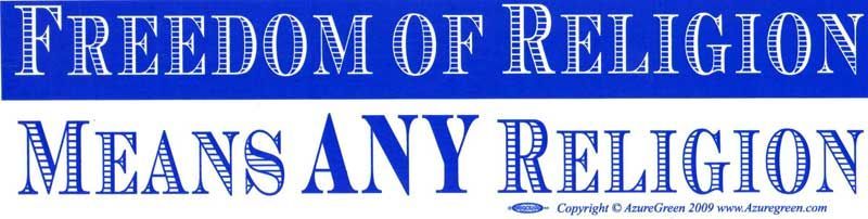 Freedom of Religion Means ANY