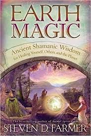 Earth Magic - Steven D. Farmer