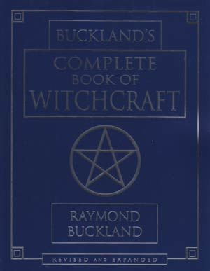 Buckland's Complete Book of Witchcraft - Raymond Buckland