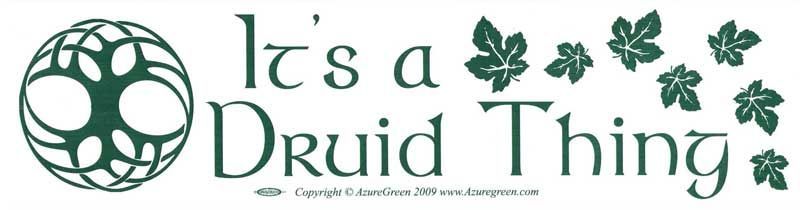 It's a Druid Thing - Bumper Sticker