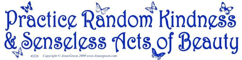 Practice Random Kindness - Bumper Sticker