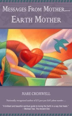 Messages From Mother Earth - Mare Cromwell