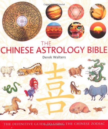 The Chinese Astrology Bible - Derek Walters