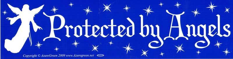 Protected by Angels - Bumper Sticker