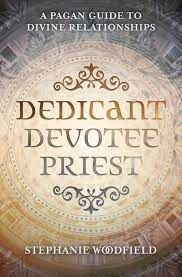 Dedicant, Devotee, Priest - Stephanie Woodfield