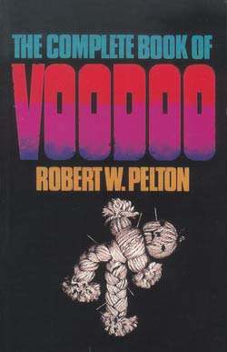 The Complete Book of Voodoo - Robert W. Pelton