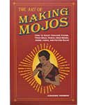 The Art of Making Mojos - Catherine Yronwode