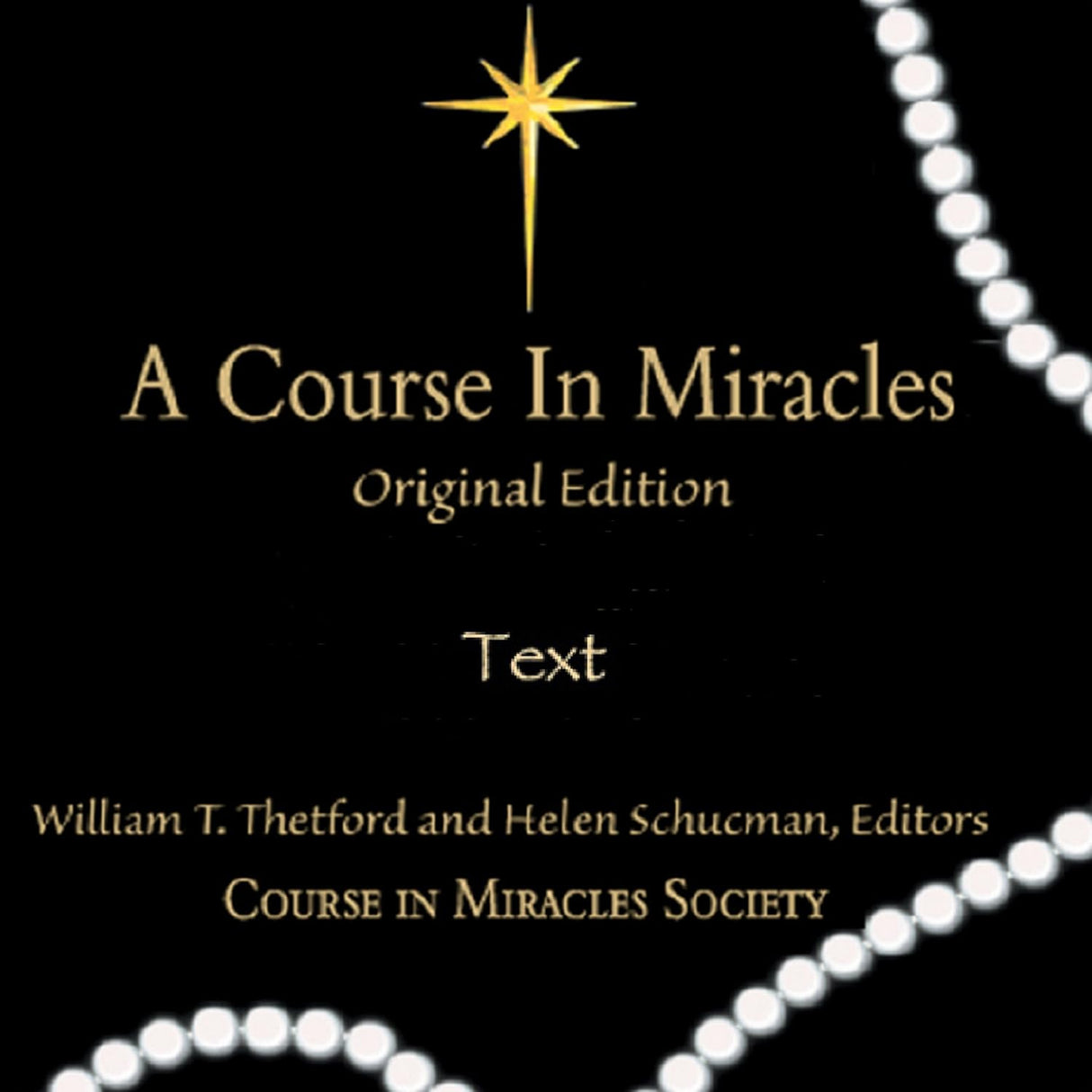 Course in Miracles: Original Edition - William T. Thetford