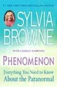 Phenomenon: Everything you Need to Know by Sylvia Browne