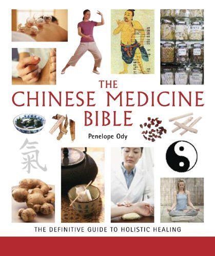 The Chinese Medicine Bible - Penelope Ody