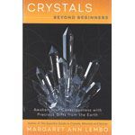Crystals Beyond Beginners - Margaret Ann Lembo