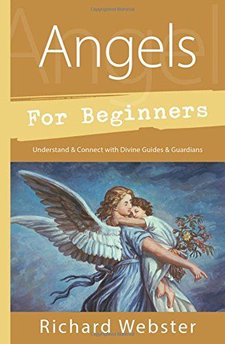 Angels For Beginners - Richard Webster