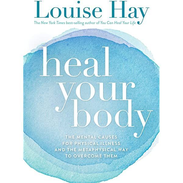 Heal Your Body: The Mental Caus
