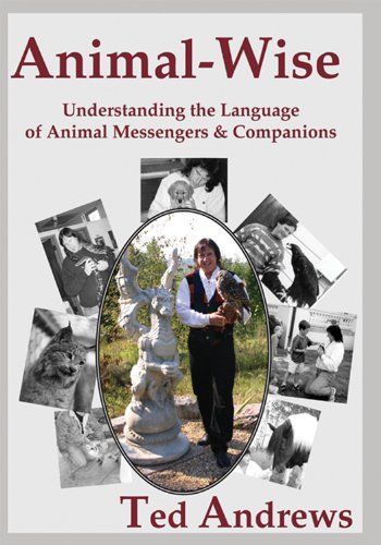 Animal Wise: Understanding the Language - Ted Andrews