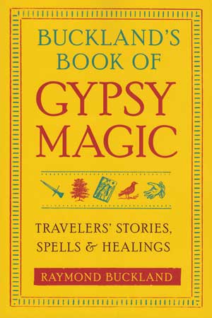 Buckland's Book of Gypsy Magic - Raymond Buckland