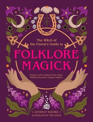 Folklore Magic: Witch's Guide - Lindsay Squire
