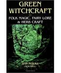 Green Witchcraft - Ann Moura