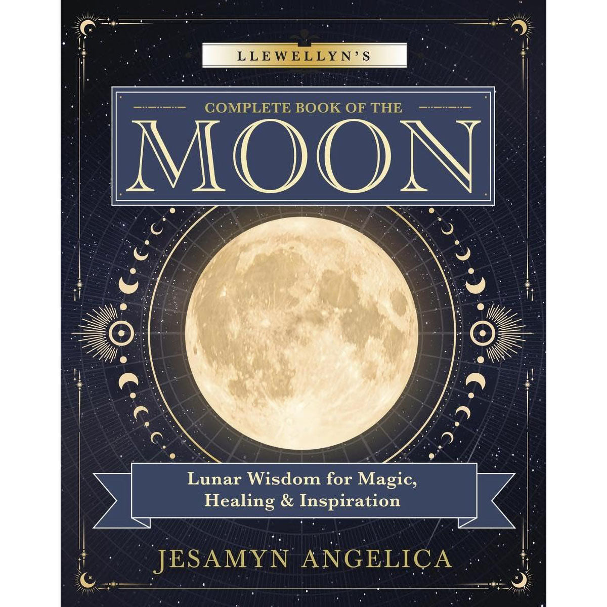 Llewellyn's Complete Book of the Moon