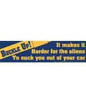 Buckle Up! It Makes it Harder for the Aliens - Bumper Sticker